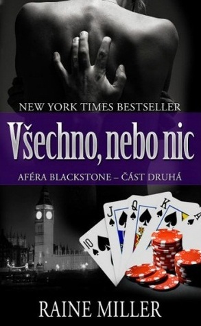 Všechno, nebo nic by Raine Miller, Olga Prokešová