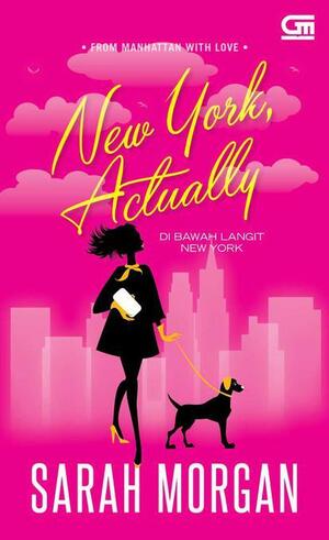 New York, Actually - Di Bawah Langit New York by Sarah Morgan