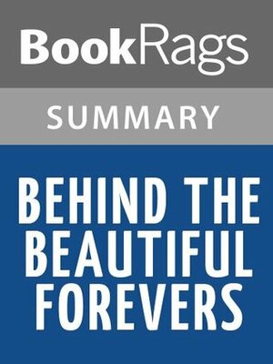 Behind the Beautiful Forevers by Katherine Boo l Summary & Study Guide by BookRags