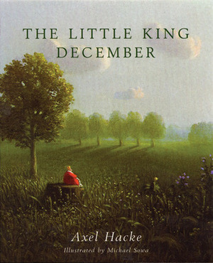 The Little King December by Michael Sowa, Rosemary Davidson, Axel Hacke