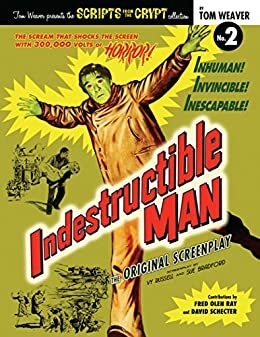 Scripts from the Crypt - Indestructible Man by Tom Weaver