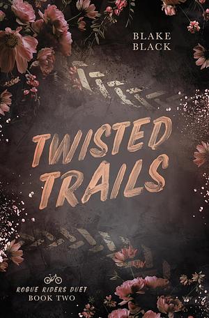 Twisted Trails by Blake Black