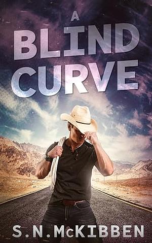 A Blind Curve   by S.N. McKibben