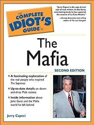 The Complete Idiot's Guide to the Mafia, 2nd Edition by Jerry Capeci