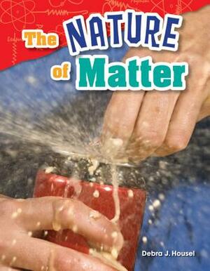 The Nature of Matter by Debra J. Housel