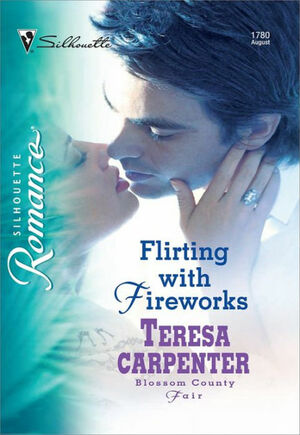 Flirting with Fireworks by Teresa Carpenter