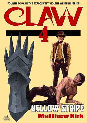 The Claw 4: Yellow Stripe by Matthew Kirk