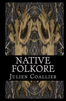 Native Folkore: Digital Age Edition by Julien Coallier