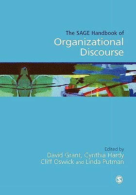 The Sage Handbook of Organizational Discourse by 