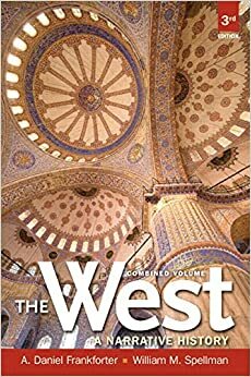 Black and White Edition of the West: A Narrative History, Combined Volume by William M. Spellman, A. Daniel Frankforter