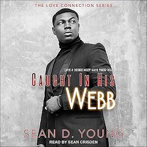 Caught In His Webb by Sean D. Young