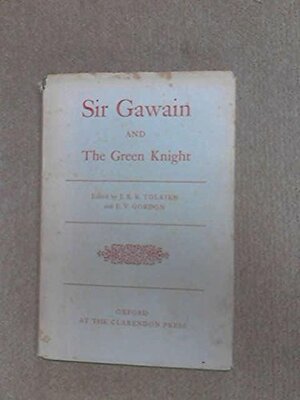 Sir Gawain and the Green Knight by Norman Davis, Unknown, J.R.R. Tolkien, E.V. Gordon