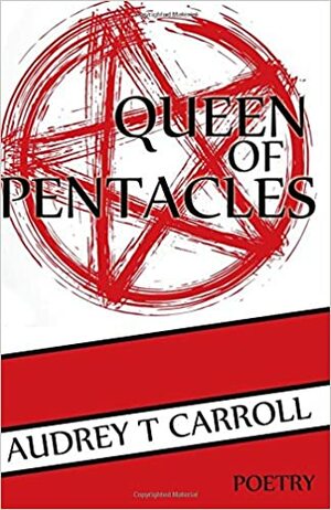 Queen of Pentacles by Audrey T. Carroll