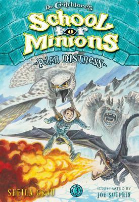 Polar Distress: Dr. Critchlore's School for Minions #3 by Sheila Grau