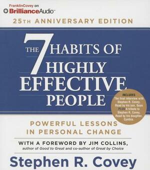 The 7 Habits of Highly Effective People: 25th Anniversary Edition by Stephen R. Covey