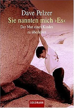 Sie nannten mich &gt;Es&lt; by Dave Pelzer