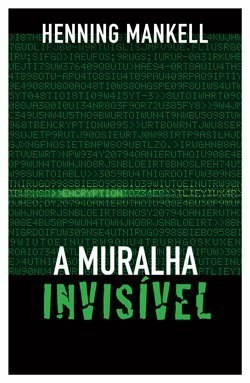 A Muralha Invisível by Henning Mankell