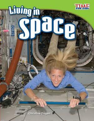 Living in Space (Fluent Plus) by Christine Dugan