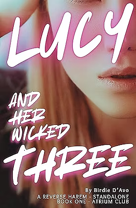 Lucy and Her Wicked Three by Birdie D'Avo