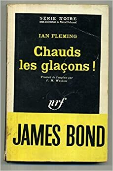 Chauds les glaçons by Ian Fleming