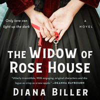 The Widow of Rose House by Diana Biller