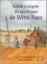 De bende van de Witte Roos by Astrid Lindgren