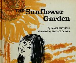 The Sunflower Garden by Janice May Udry, Beatrice Darwin