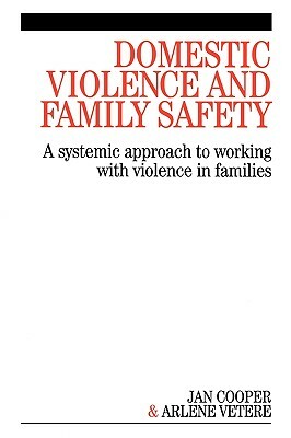 Domestic Violence and Family Safety by Arlene Vetere, Janette Cooper