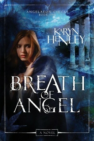 Breath of Angel by Karyn Henley