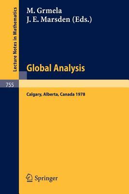 Global Analysis: Proceedings of the Biennial Seminar of the Canadian Mathematical Congress, Calgary, Alberta, June 12-27, 1978 by 