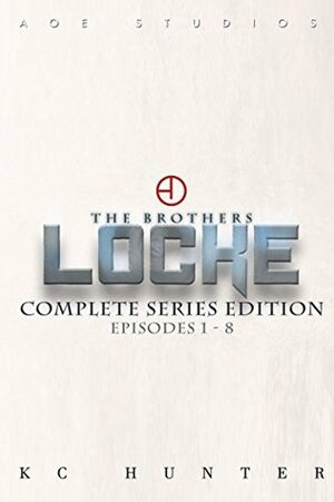 The Brothers Locke: The Complete Series Episode 1-8 by K.C. Hunter