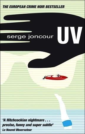 Uv by Serge Joncour, Serge Joncour