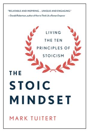 The Stoic Mindset by Mark Tuitert