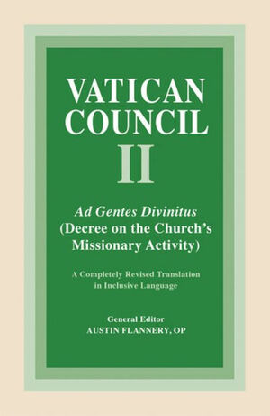 Ad Gentes: Decree on the Church's Missionary Activity by Second Vatican Council, Austin Flannery, Pope Paul VI