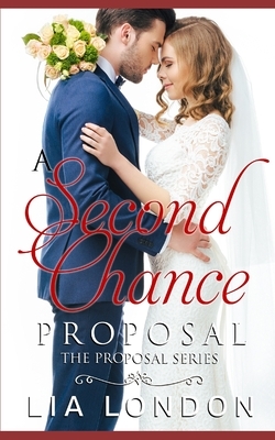 A Second-Chance Proposal by Lia London