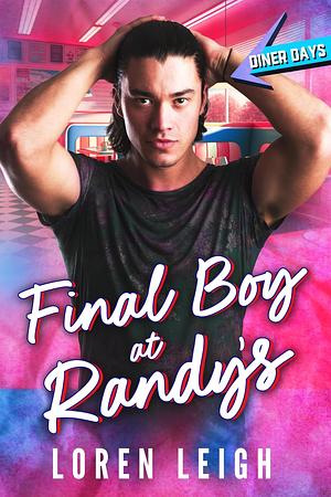 Final Boy at Randy's by Loren Leigh