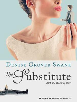 The Substitute by Denise Grover Swank