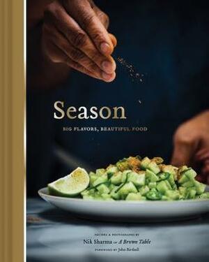 Season: Big Flavors, Beautiful Food by Nik Sharma