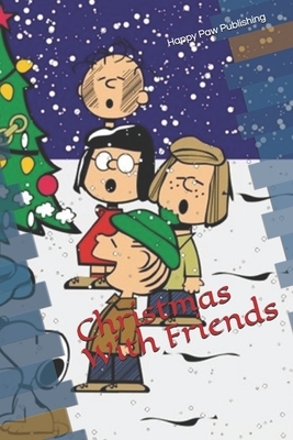 Christmas With Friends by Happy Paw Publishing