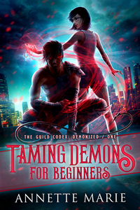 Taming Demons for Beginners by Annette Marie