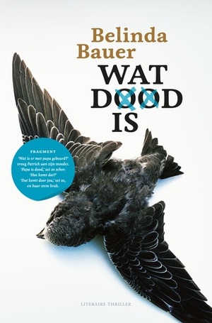 Wat Dood Is by Valérie Janssen, Belinda Bauer