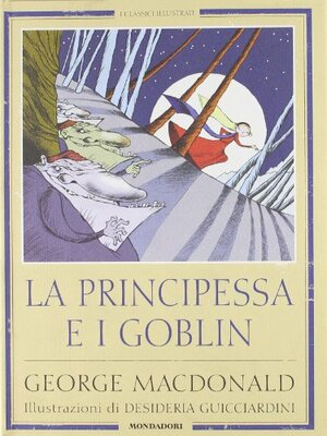 La Principessa e i Goblin by George MacDonald