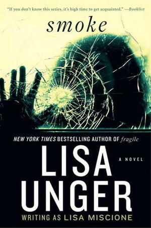 Smoke by Lisa Miscione, Lisa Unger