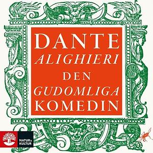 Den gudomliga komedin by Dante Alighieri