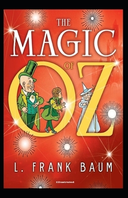 The Magic of Oz Illustrated by L. Frank Baum