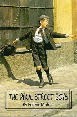 The Paul Street Boys by Ferenc Molnár