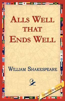 Alls Well That Ends Well by William Shakespeare