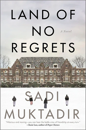 Land of No Regrets by Sadi Muktadir