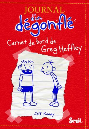 Carnet de bord de Greg Heffley by Jeff Kinney