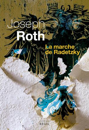 La Marche de Radetzky  by Joseph Roth